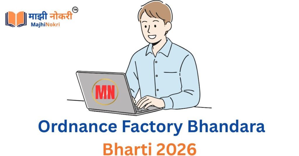 Ordnance Factory Bhandara Bharti 2026 Apprentice DBW Posts Majhi Nokri