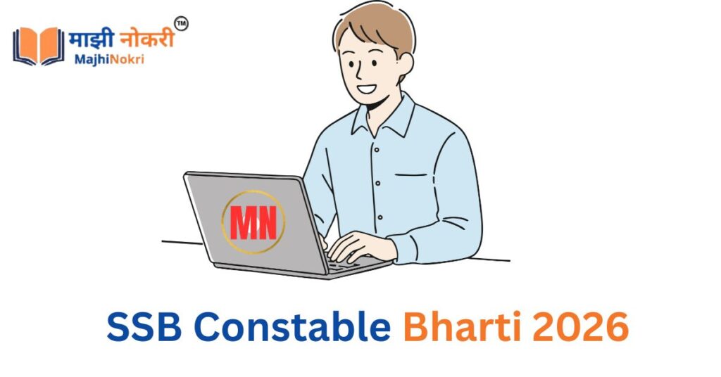SSB Constable Recruitment 2026 GD Tradesman Notification Majhi Nokri
