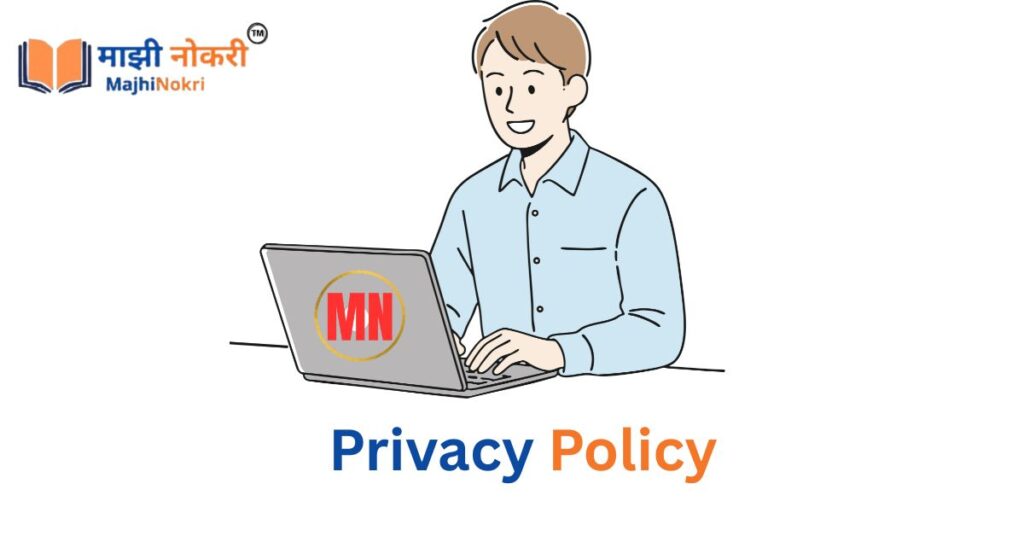 Privacy Policy Majhi Nokri Official Portal Majhinokri.com Security and Data Protection